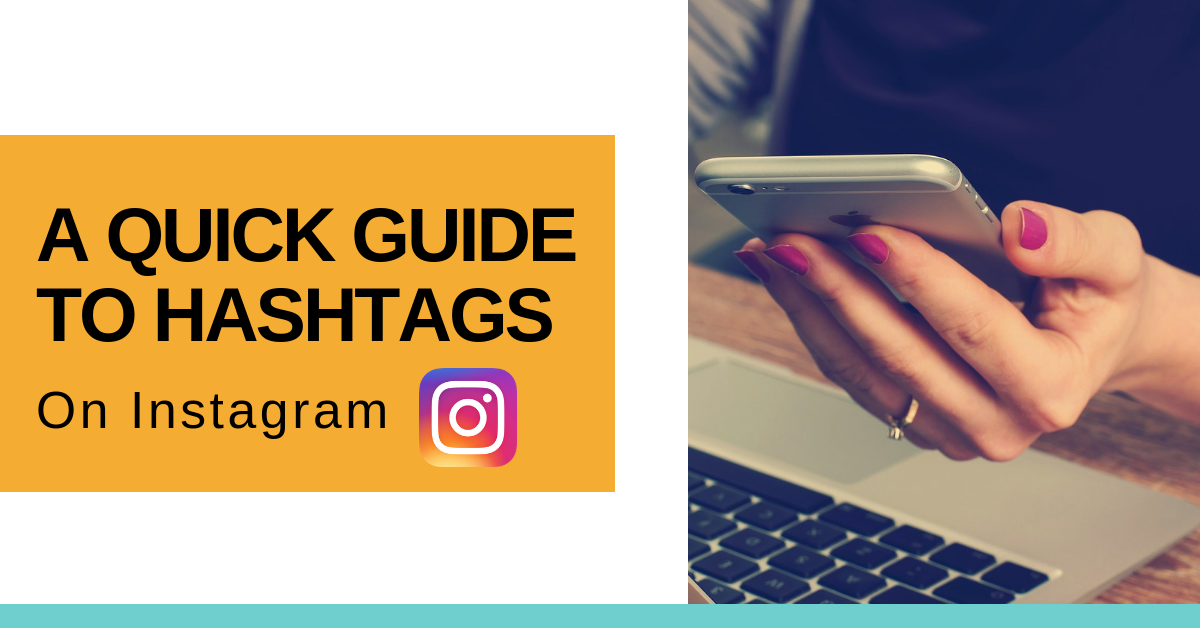 A Quick Guide To Hashtags On Instagram Miranda Ivey Media