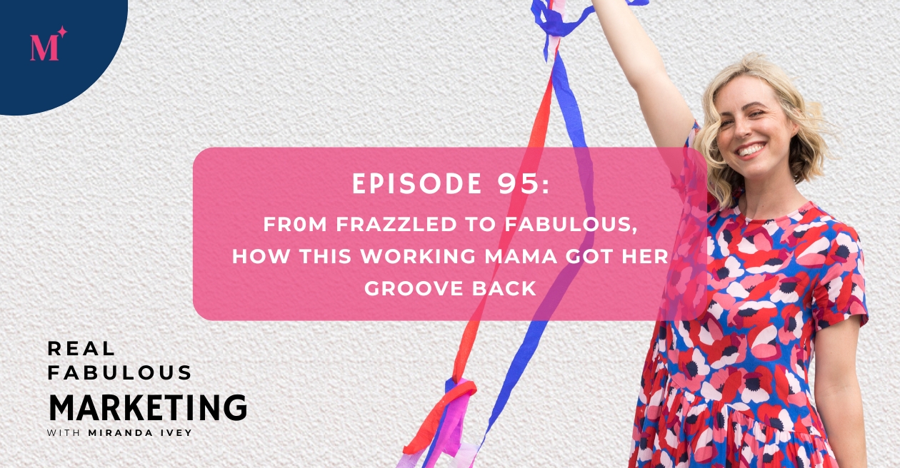 Fr0m frazzled to fabulous, how this working mama got her groove back